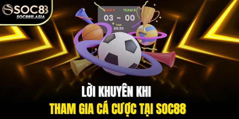 Sportsbet Online - Hướng Dẫn Toàn Diện Cho Người Chơi Soc88 4 Lời khuyên khi tham gia cá cược tại Soc88